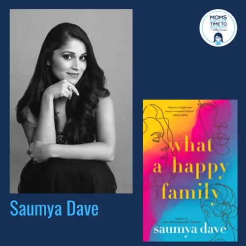 Saumya Dave, WHAT A HAPPY FAMILY - Zibby Media
