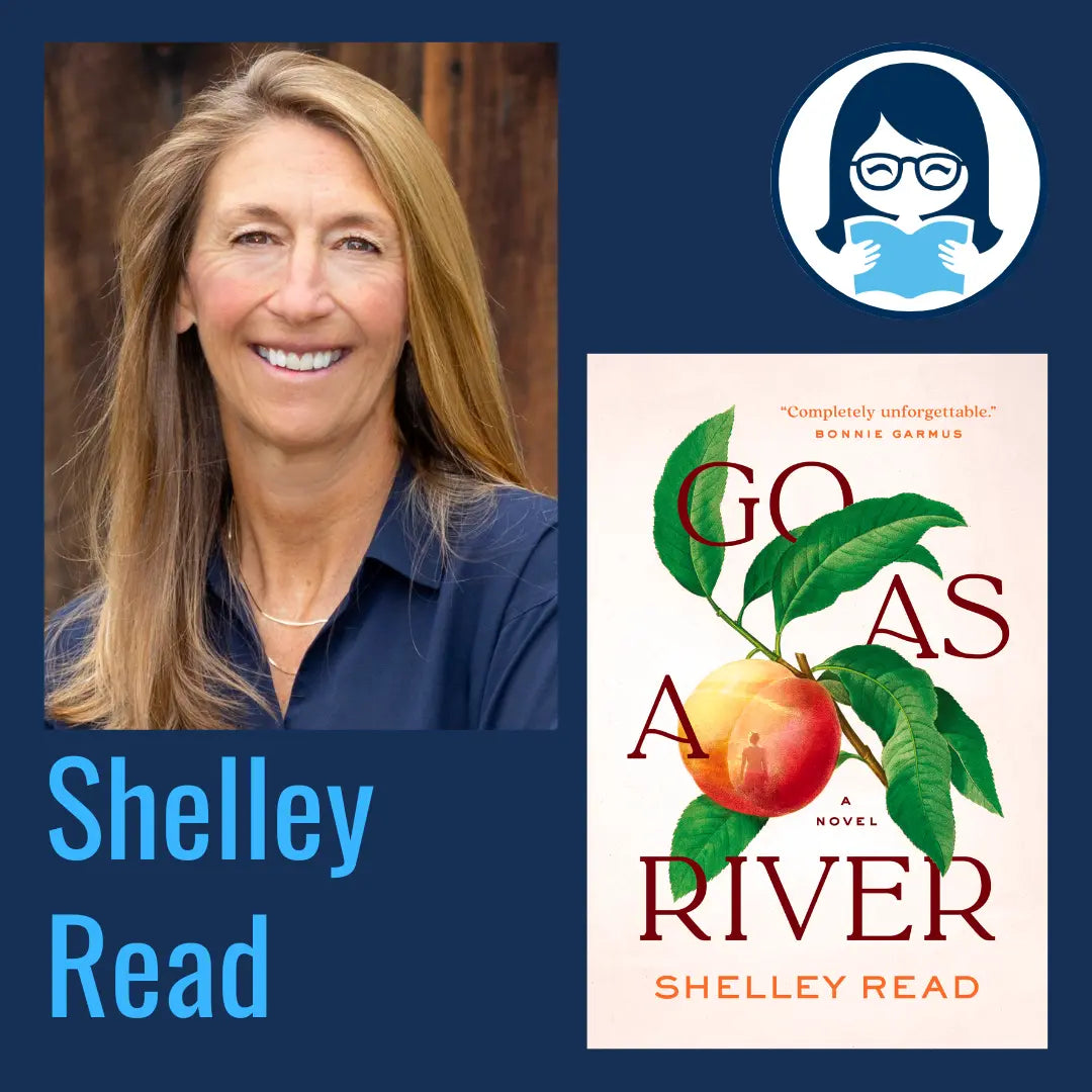 Shelley Read, GO AS A RIVER - Zibby Media