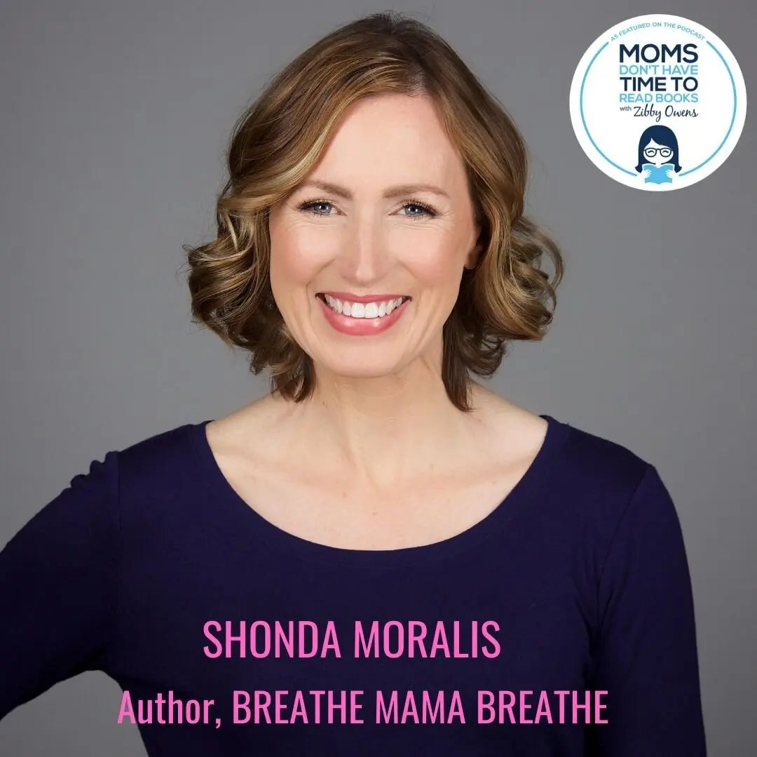 Shonda Moralis, BREATHE MAMA BREATHE - Zibby Media