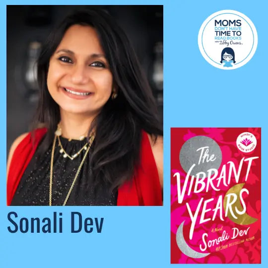 Sonali Dev, THE VIBRANT YEARS - Zibby Media