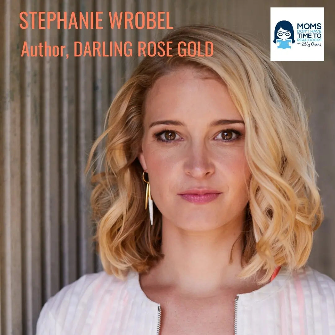 Stephanie Wrobel, DARLING ROSE GOLD - Zibby Media