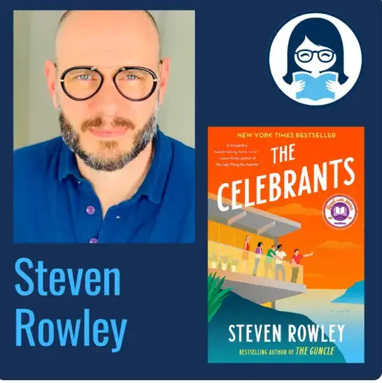 Steven Rowley, THE CELEBRANTS - Zibby Media