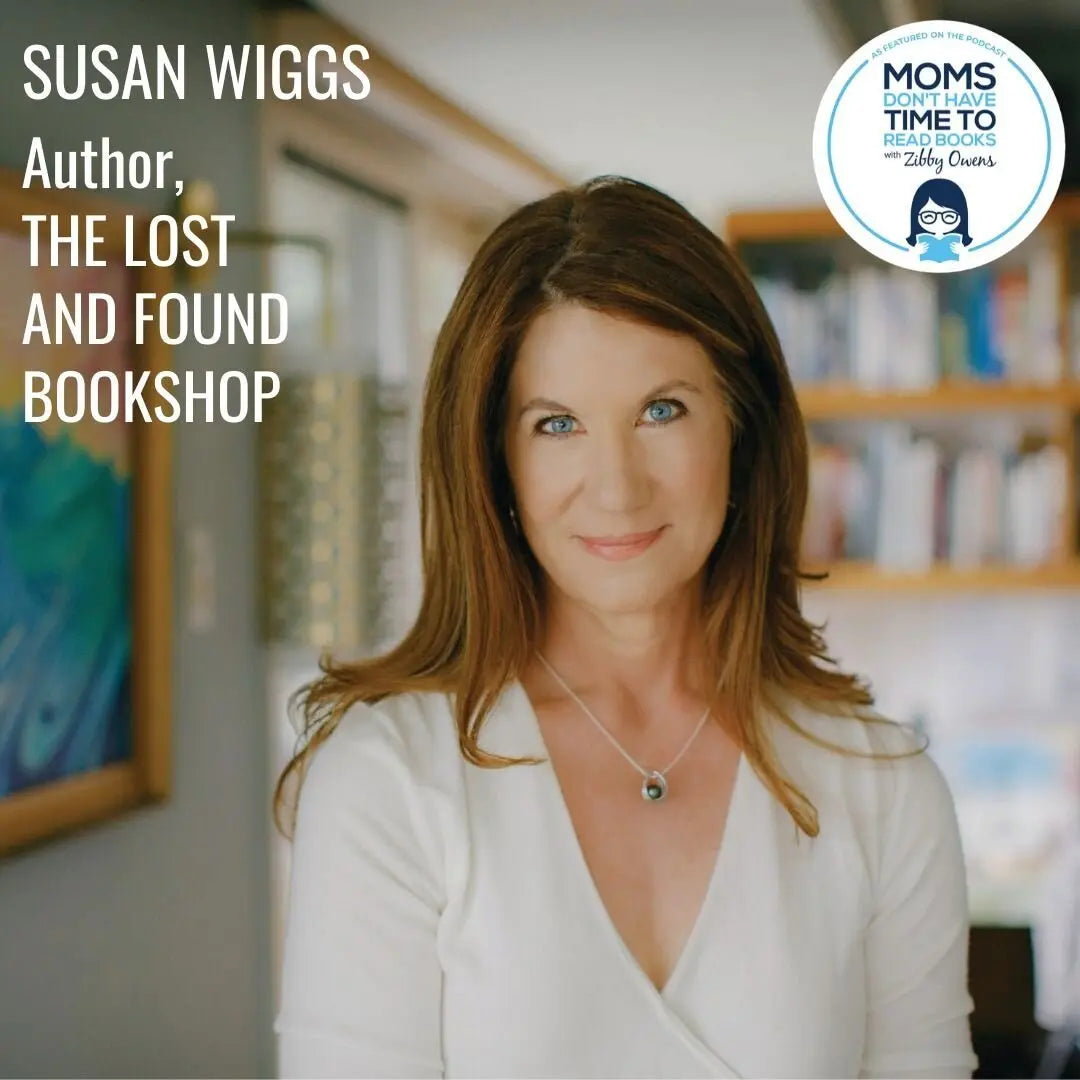 Susan Wiggs, THE LOST AND FOUND BOOKSHOP - Zibby Media