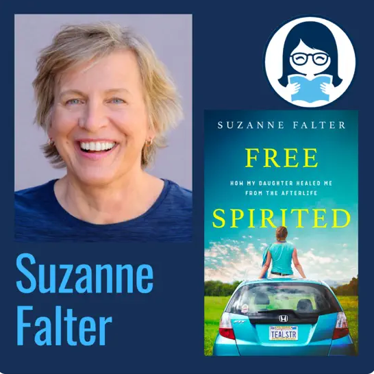 Suzanne Falter, FREE SPIRITED: How My Daughter Healed Me From the Afterlife