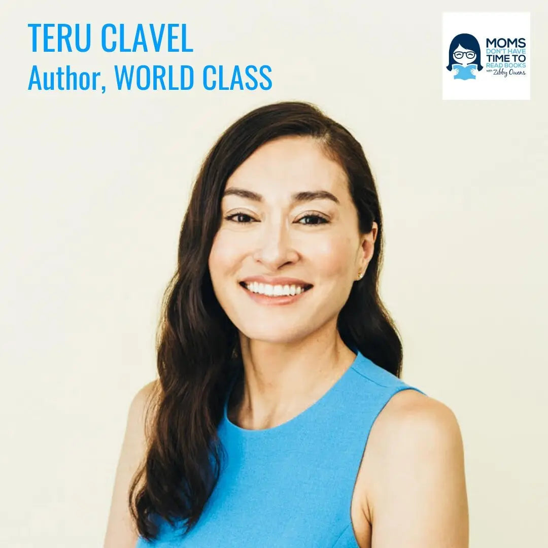 Teru Clavel, WORLD CLASS - Zibby Media