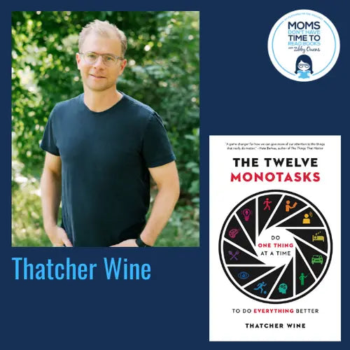Thatcher Wine, THE TWELVE MONOTASKS - Zibby Media