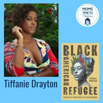 Tiffanie Drayton, BLACK AMERICAN REFUGEE - Zibby Media