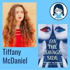 Tiffany McDaniel, ON THE SAVAGE SIDE - Zibby Media