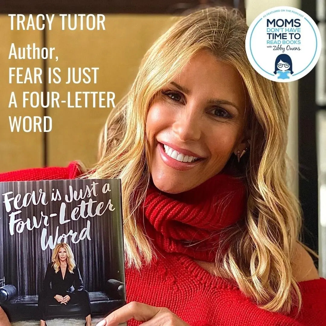 Tracy Tutor, FEAR IS JUST A FOUR-LETTER WORD - Zibby Media