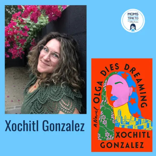 Xochitl Gonzalez, OLGA DIES DREAMING - Zibby Media