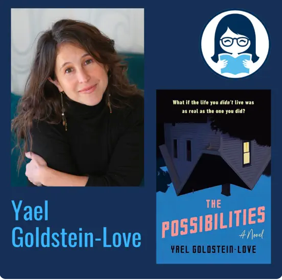 Yael Goldstein-Love, THE POSSIBILITIES