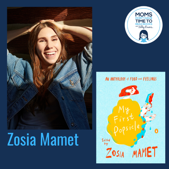 Zosia Mamet, MY FIRST POPSICLE