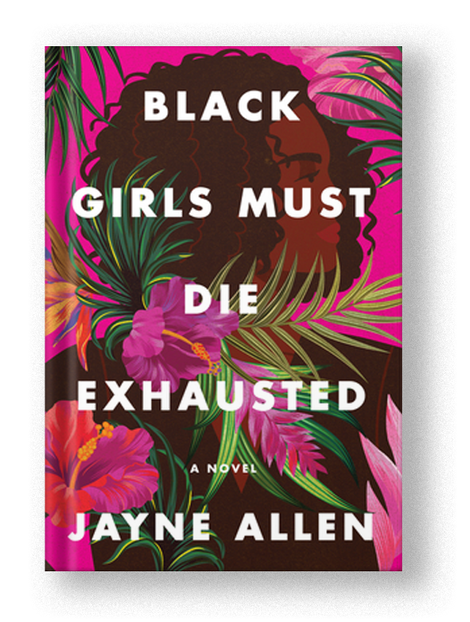 Black Girls Must Die Exhausted