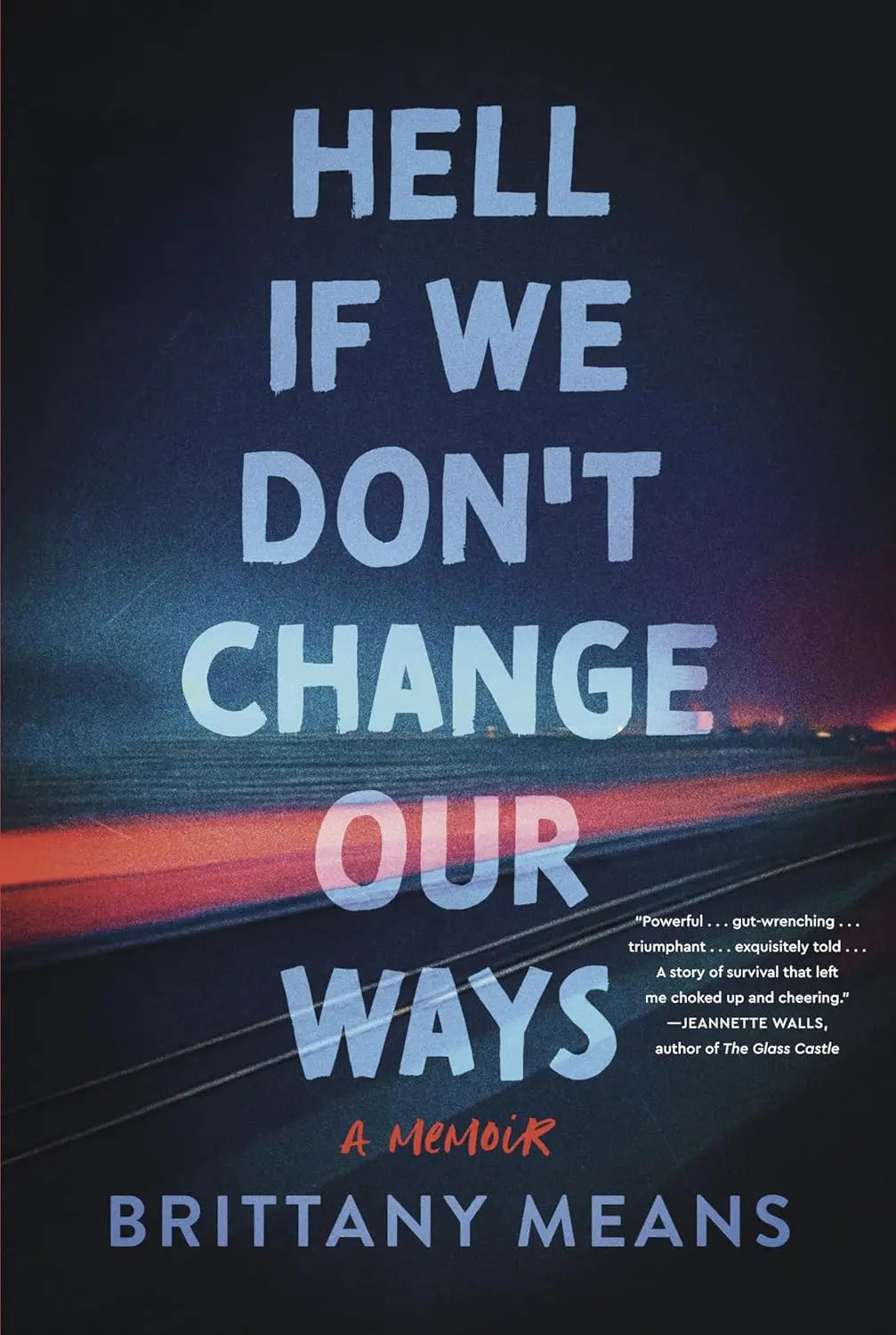 Book cover of 'Hell If We Don't Change Our Ways' by Brittany Means with a dark background and text.