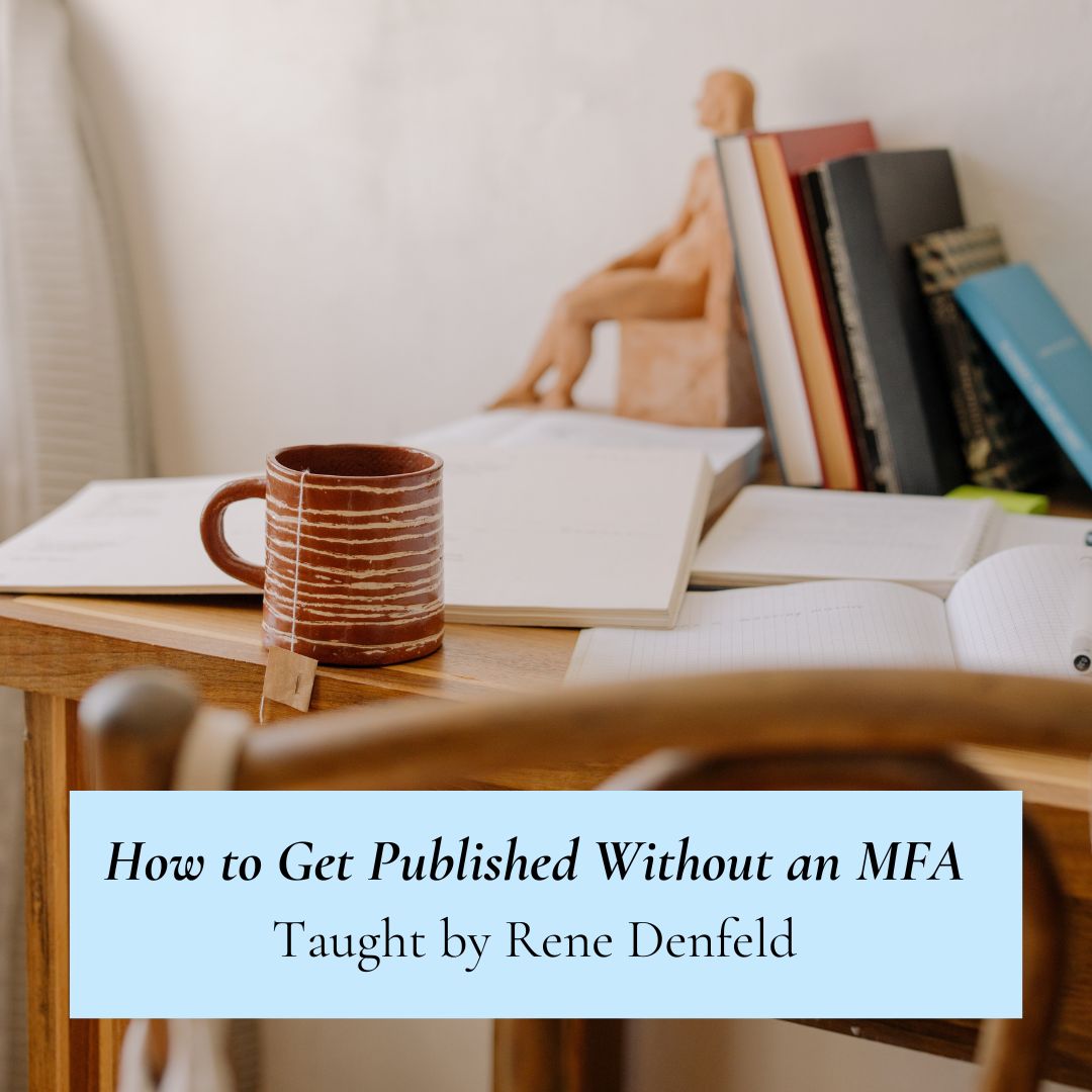Writing From the Margins: How to Get Published Without an MFA