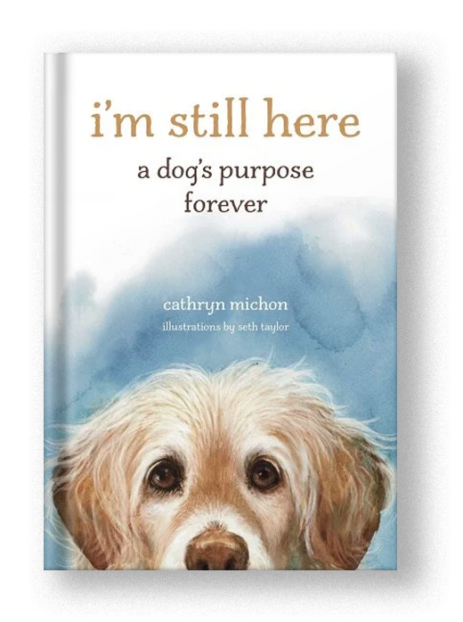 I'm Still Here: A Dog's Purpose Forever