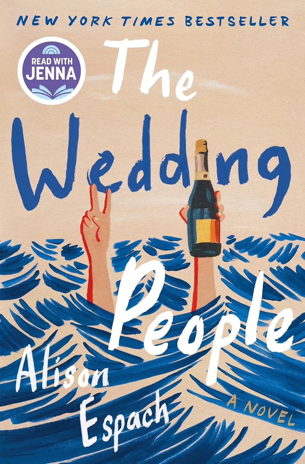 Book cover of 'The Wedding People' by Alison Espach with hands holding a bottle and glass against a wave background.