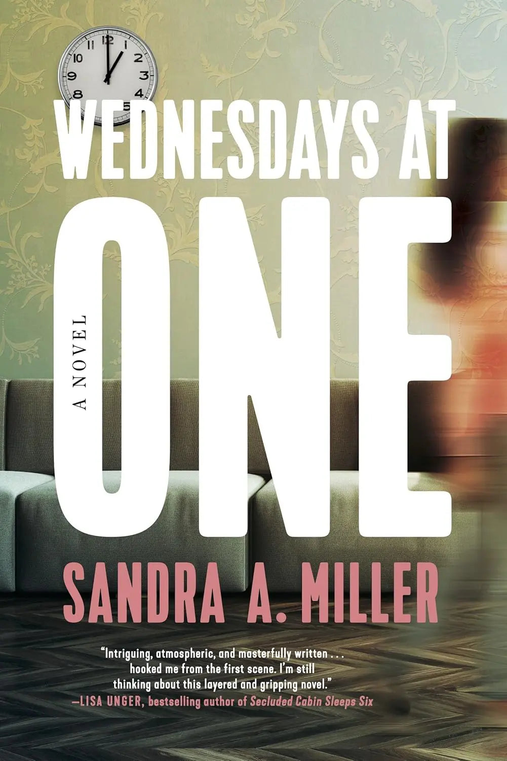 Book cover of 'Wednesdays at One' by Sandra A. Miller with a blurred image of a woman and clock.