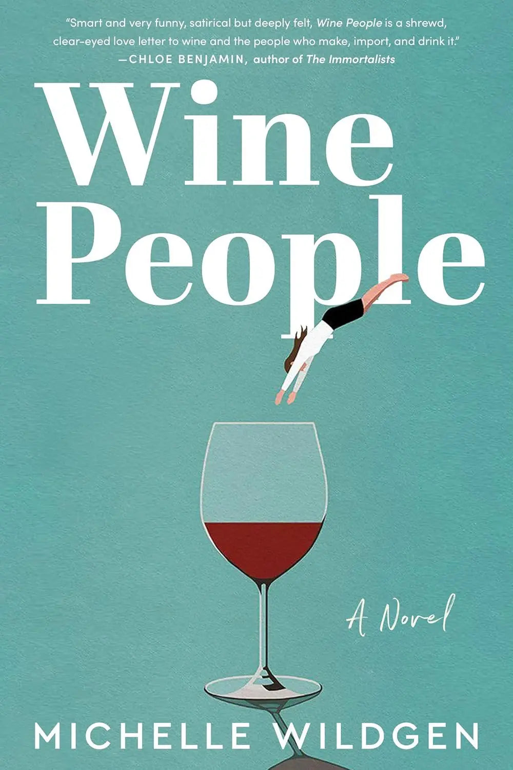 Book cover of 'Wine People' by Michelle Wildgen with a woman diving into a wine glass.